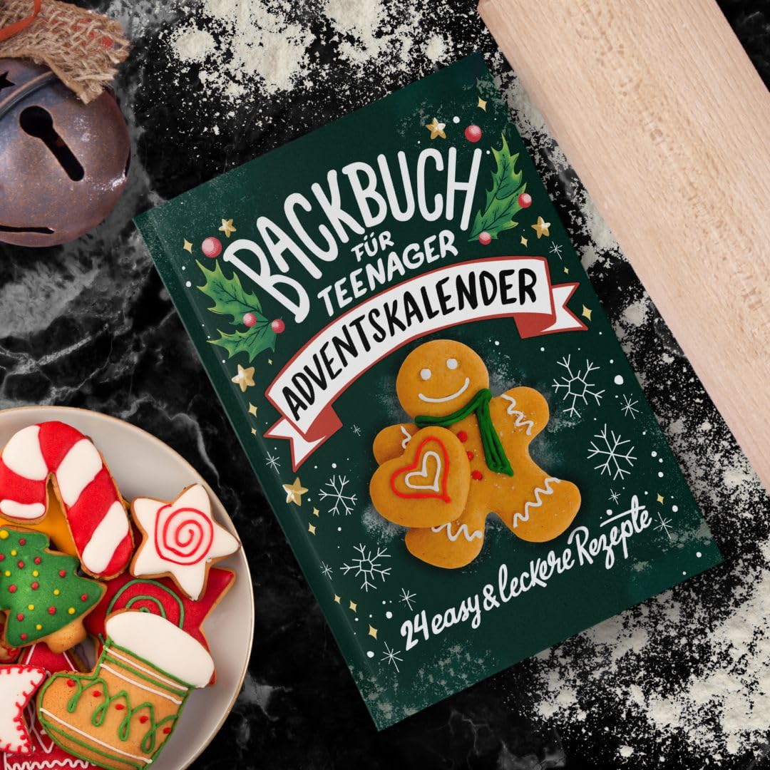 Backbuch für Teenager Adventskalender: 24 easy & leckere Rezepte im Advent - Cooles Geschenk für Tee