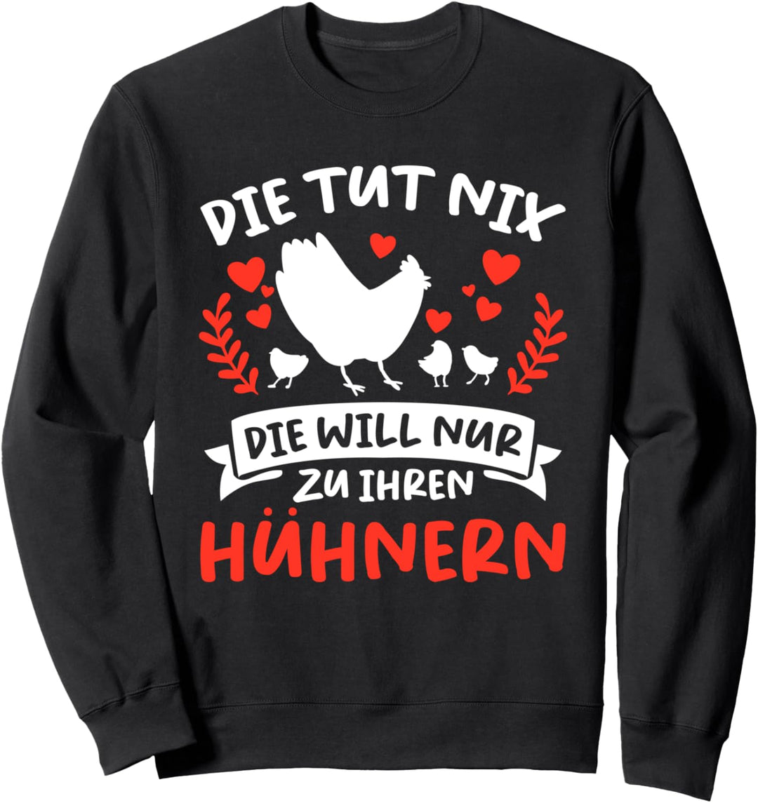 Hennen Flüsterin Bauernhof Die Will Nur Zu Ihren Hühnern Sweatshirt