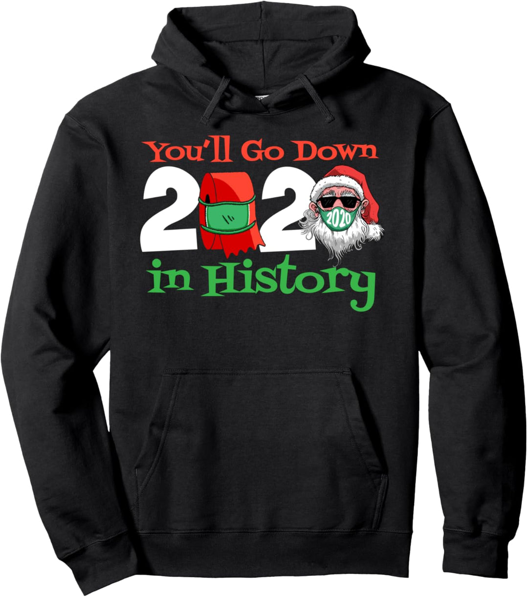 Weihnachten 2020 Youll gehen in die Geschichte Familie Pullover Hoodie
