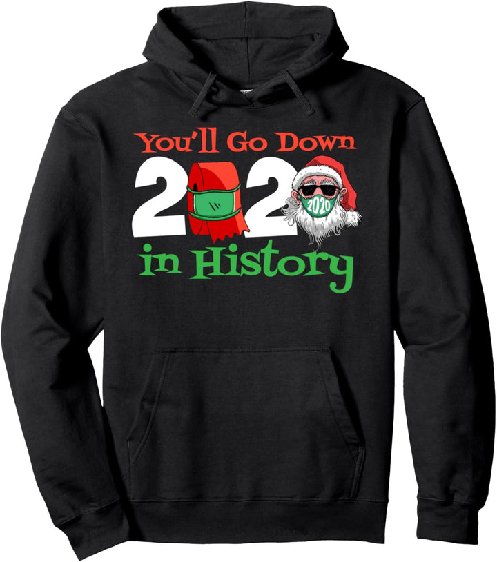 Weihnachten 2020 Youll gehen in die Geschichte Familie Pullover Hoodie