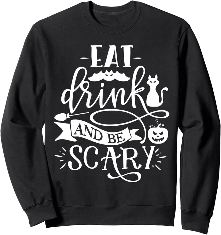 Eat Drink And Be Scary Funny Halloween Party Sweatshirt