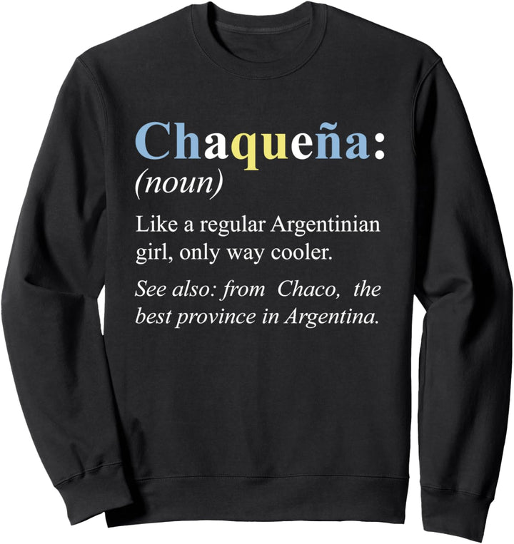 Argentinien Chaco Geschenk Englisch Version - Chaqueña Sweatshirt