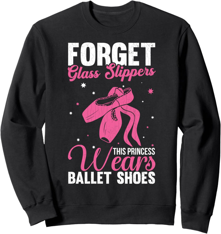 Princess Wears Spitzenschuhe Ballett Ballerina Tänzerin Grafik Sweatshirt