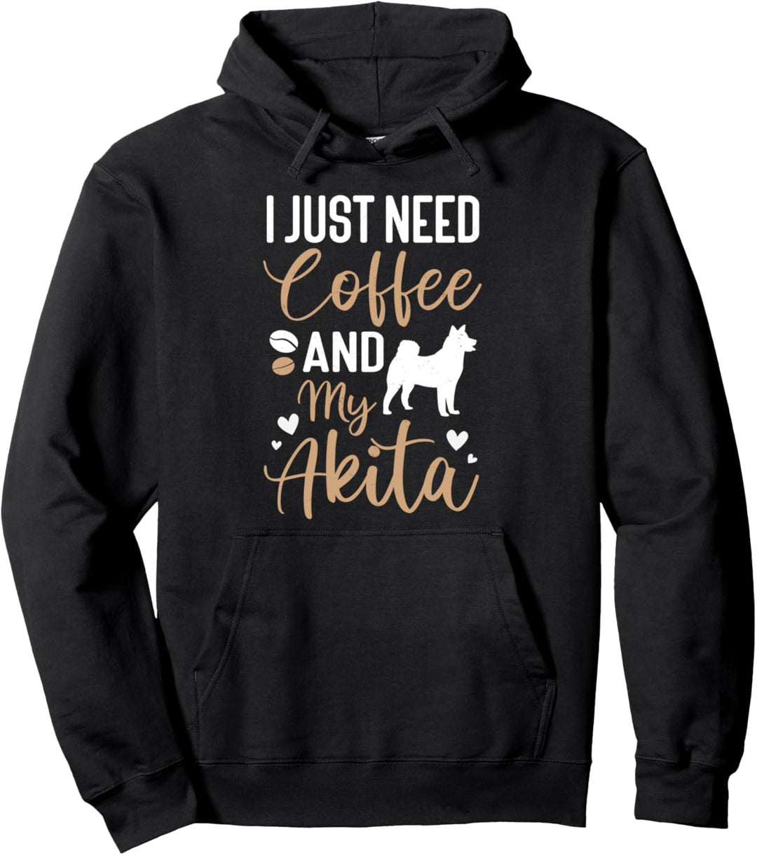 Ich brauche nur Kaffee und meinen Akita, American Akita Inu Pullover Hoodie