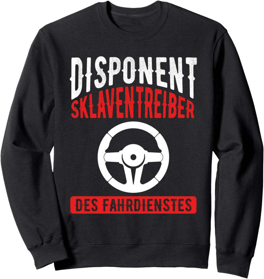 Disponenten, Logistiker, Dispatcher Design I Disponent Sweatshirt