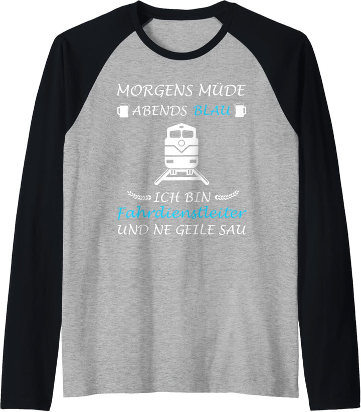 Morgens Müde Abends Blau Fahrdienstleiter Raglan