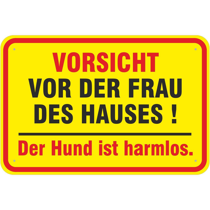 Schild Vorsicht vor der Frau des Hauses aus Aluminium-Verbundmaterial 3mm stark 40 x 60 cm Schild 40