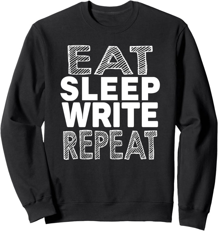 Writer Funny - Eat Sleep Write Repeat Sweatshirt