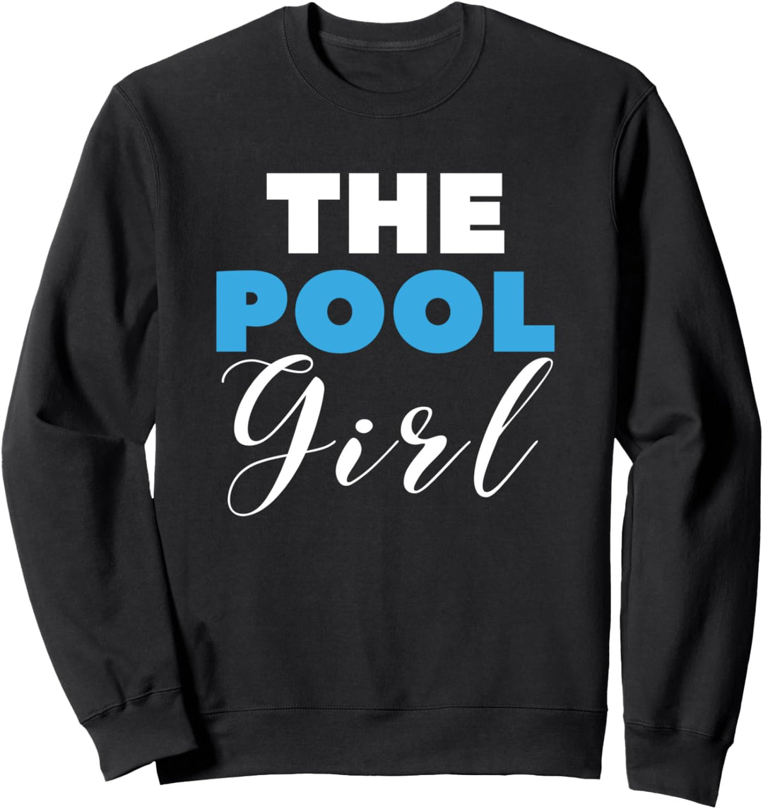 Das Pool Girl Schwimmer Pool Reparatur Team Sweatshirt