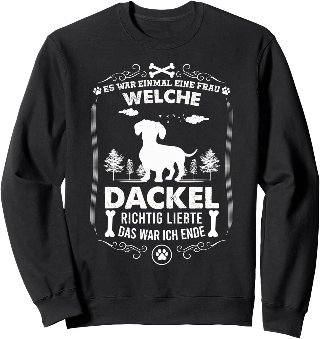 Frau die Dackel richtig liebte Dackel Hund Sweatshirt