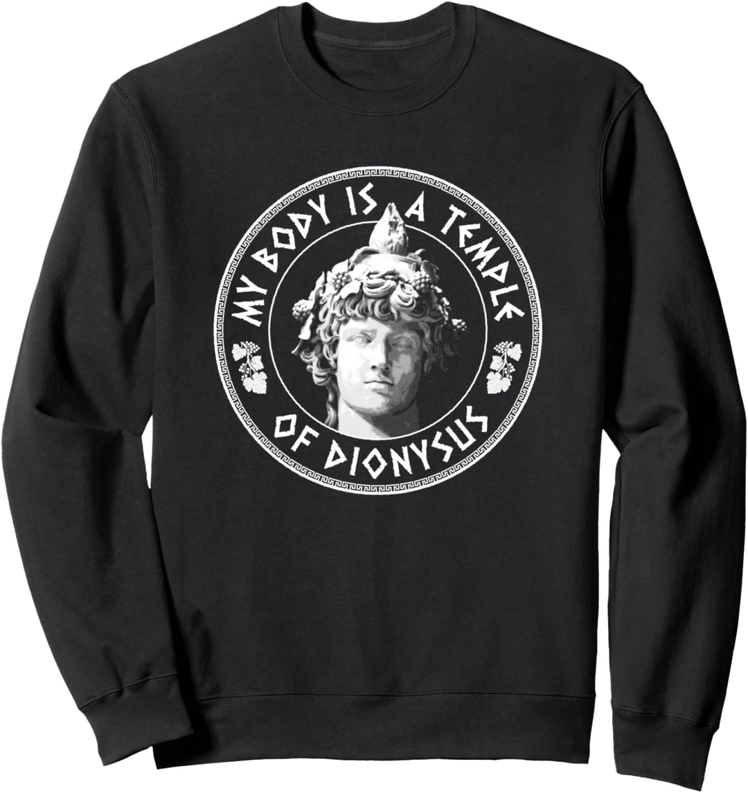 Mein Körper ist ein Tempel des Dionysus - Griechischer Gott Sweatshirt