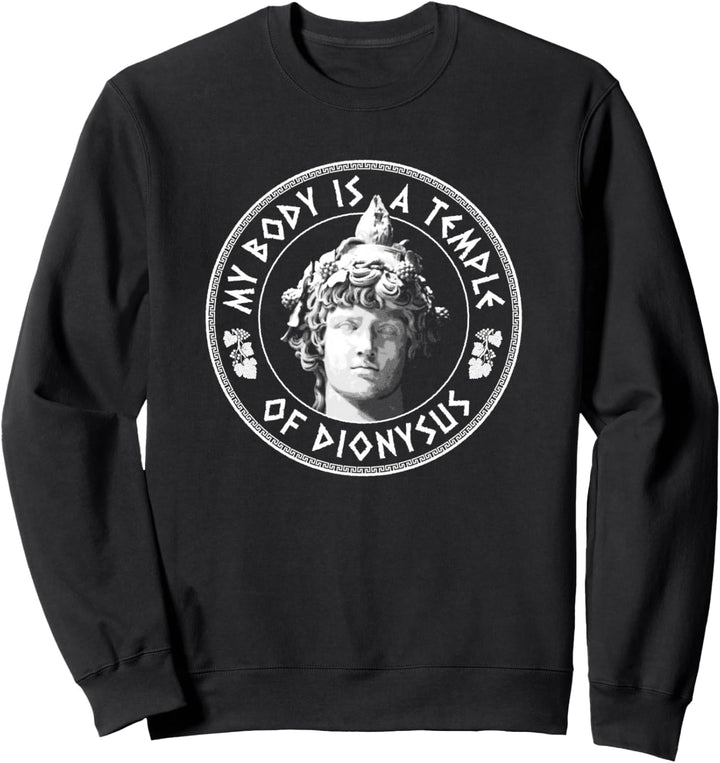 Mein Körper ist ein Tempel des Dionysus - Griechischer Gott Sweatshirt