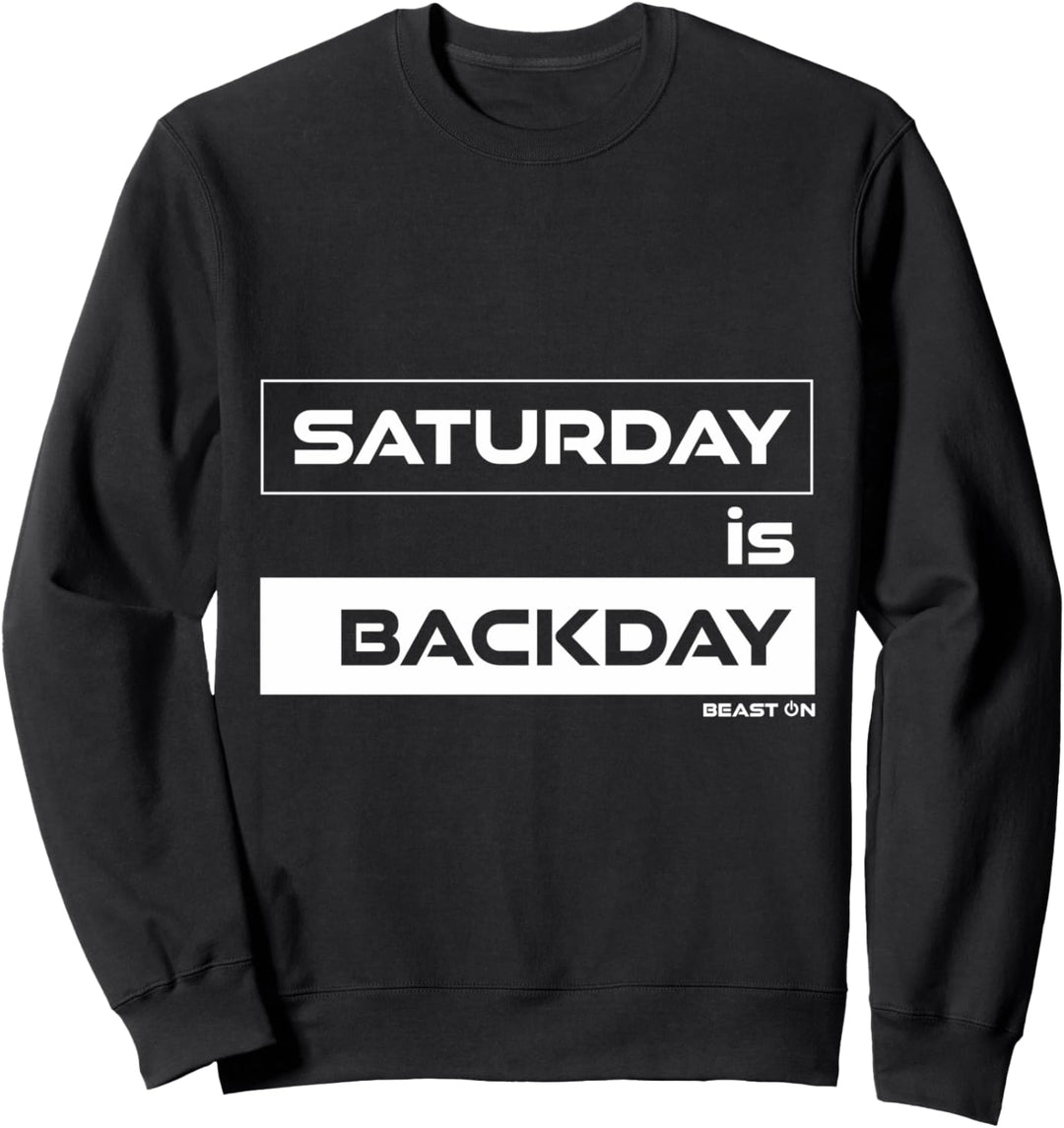 Saturday is Backday Rücken Samstag | Gym Motivation Fitness Sweatshirt