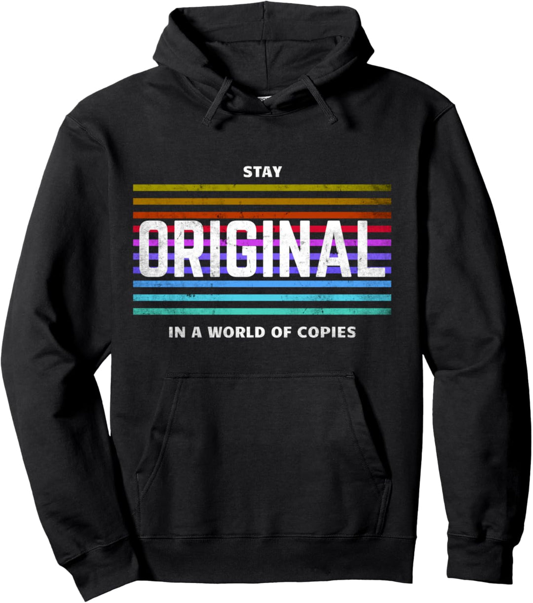 Bleiben Sie original in einer Welt voll Kopien Vintage Retro Pullover Hoodie