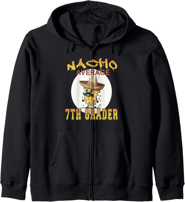 Nacho Average 7th Grader, Student Wertschätzungswoche. Kapuzenjacke