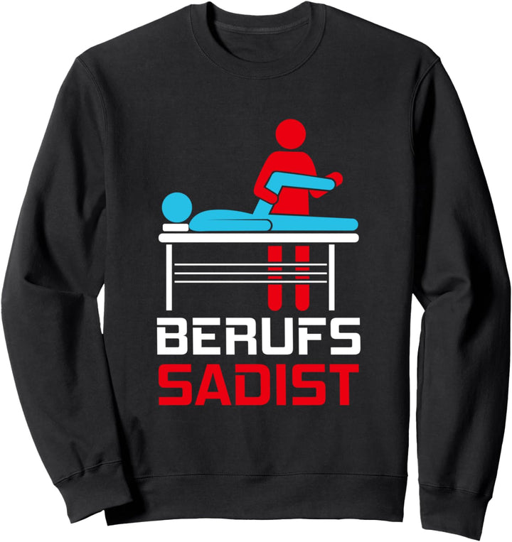 Physiotherapeut - Physiotherapie Sweatshirt