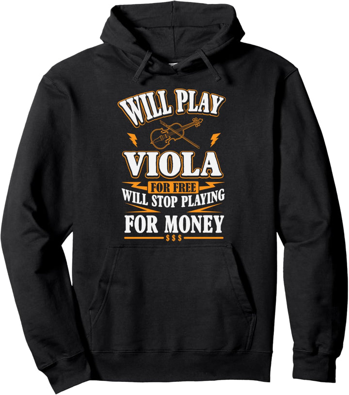 Viola Will Play For Free Funny Gift Pullover Hoodie