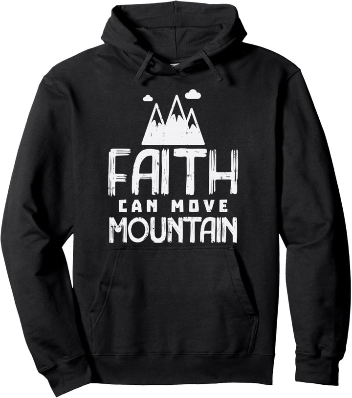 Faith Can Move Mountains God Jesus Religious Christian Gift Pullover Hoodie