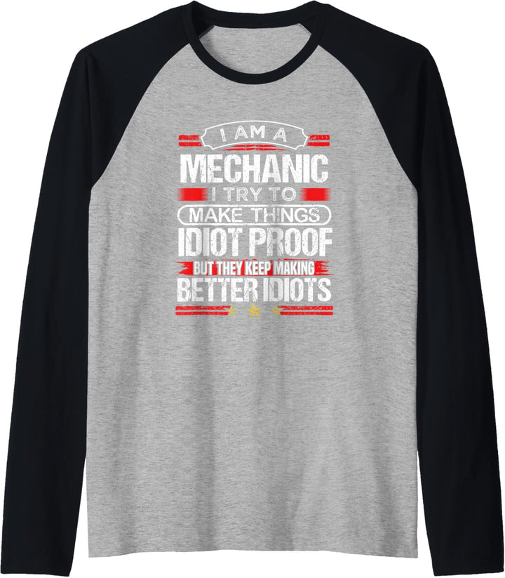 Vintage Gift Humor I Make Things Idiot Proof I Am a Mechanic Raglan