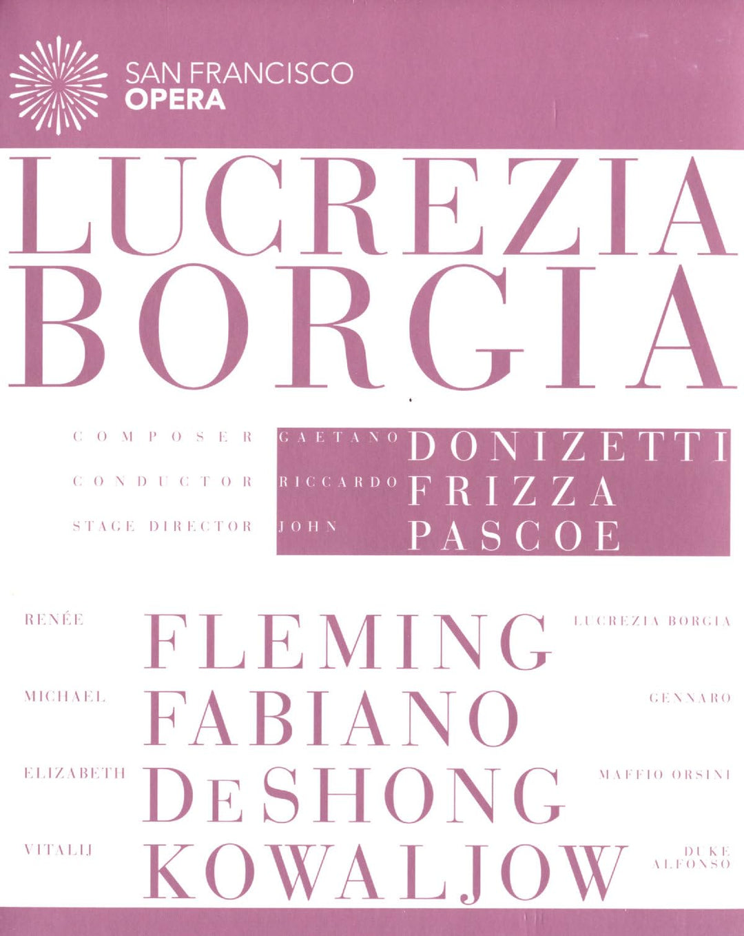 Gaetano Donizetti: Lucrezia Borgia (San Francisco Opera)
