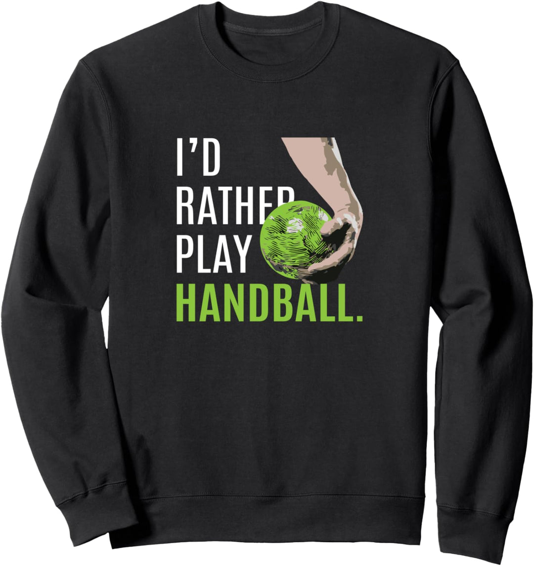 Lieber Handball spielen Sport Lustiges Zitat Sweatshirt