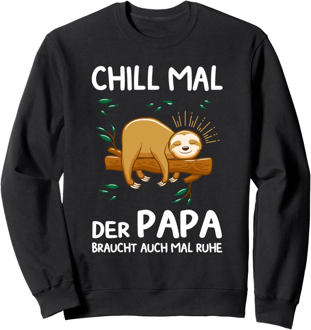Der Papa braucht auch mal Ruhe Papa Faultier Sweatshirt