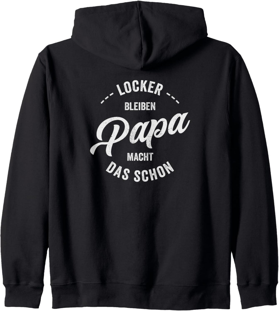 Locker bleiben Papa macht das schon Kapuzenjacke