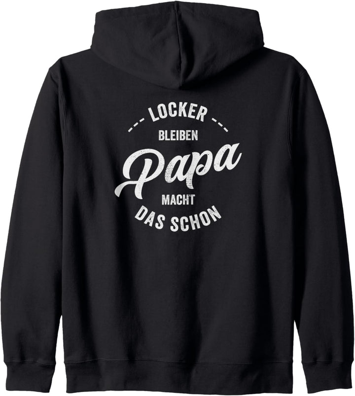 Locker bleiben Papa macht das schon Kapuzenjacke