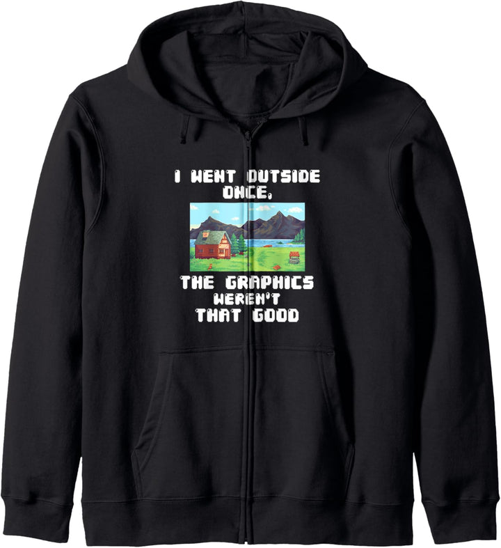 I Went Outside Once Graphics Weren't That Good - Video Gamer Kapuzenjacke