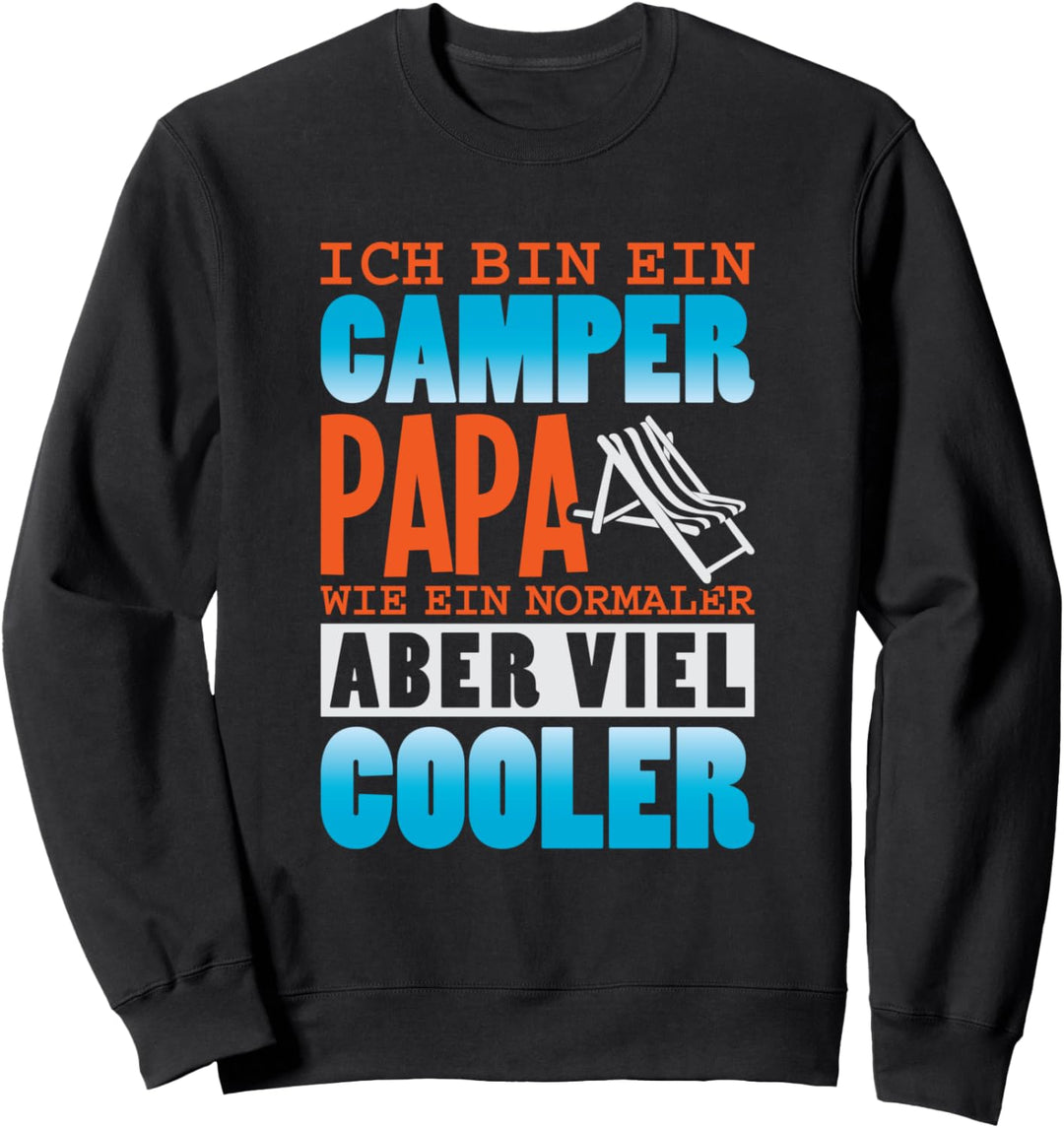 Camping Urlaub Ich Bin Ein Camper Papa Sweatshirt