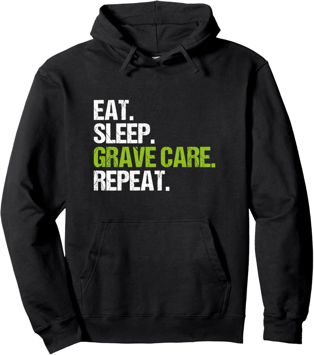 Eat Sleep Grabpflege Repeat Friedhofsgärtner Pullover Hoodie