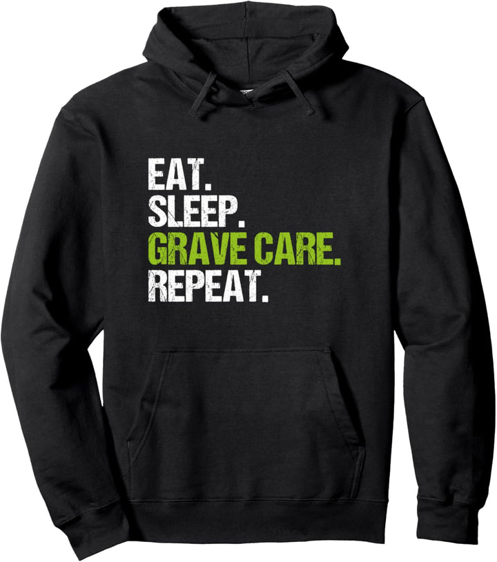 Eat Sleep Grabpflege Repeat Friedhofsgärtner Pullover Hoodie