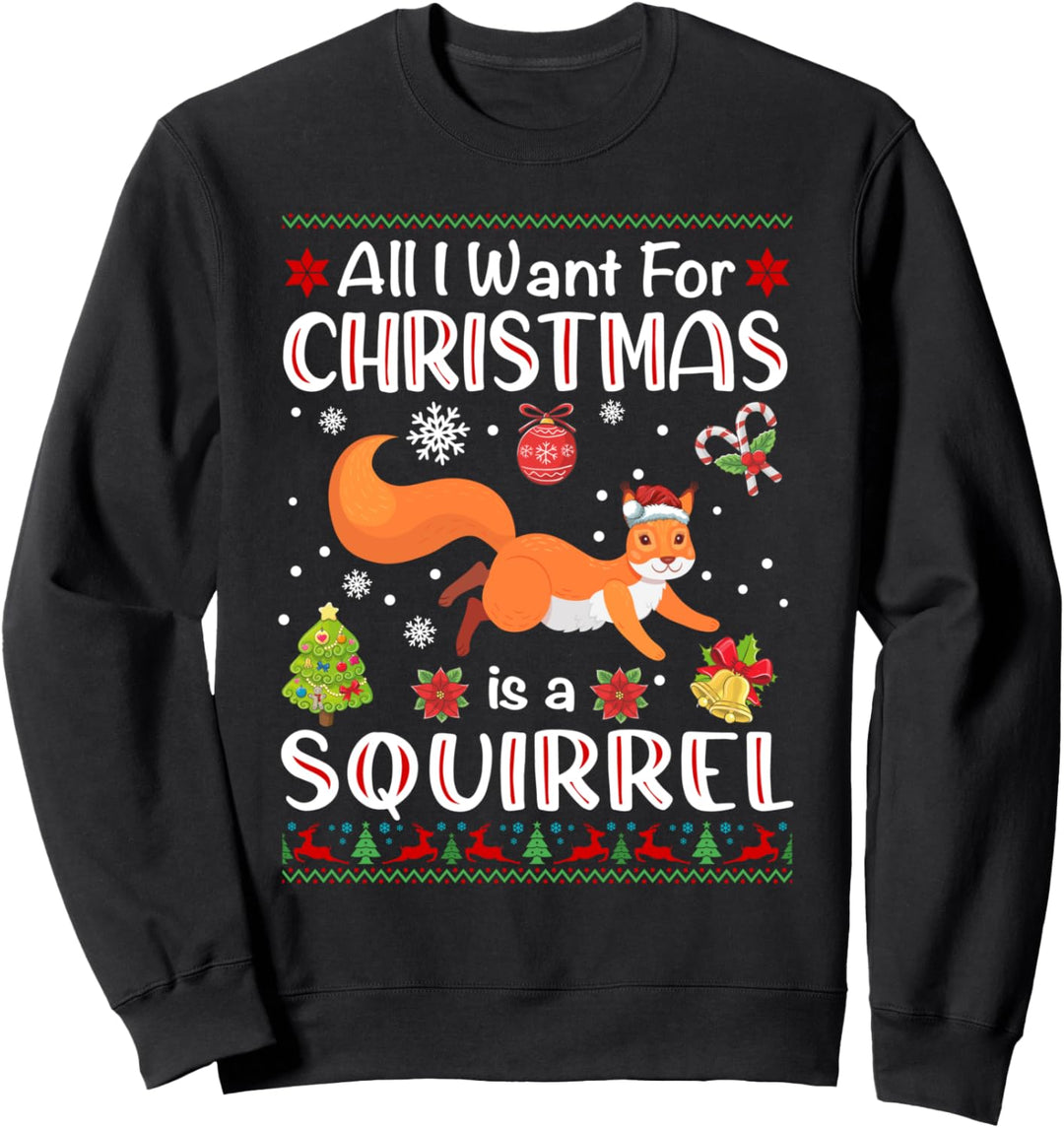 All I Want Is A Squirrel For Christmas Ugly Xmas Schlafanzug Sweatshirt