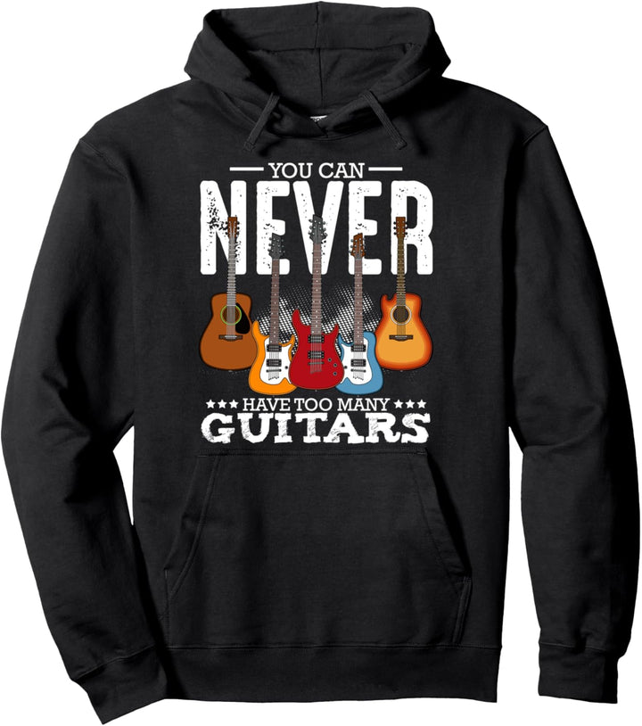 Du kannst nie zu viele Gitarren haben Musikspieler lustiges Pullover Hoodie