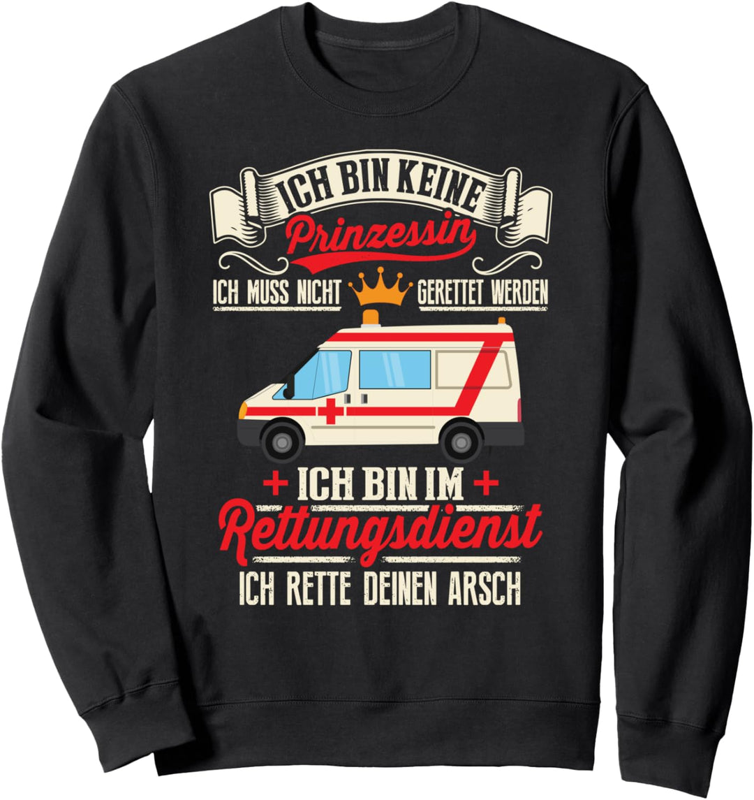 Ich Bin Keine Prinzessin Ich Muss Nicht Gerettet Werden Sweatshirt