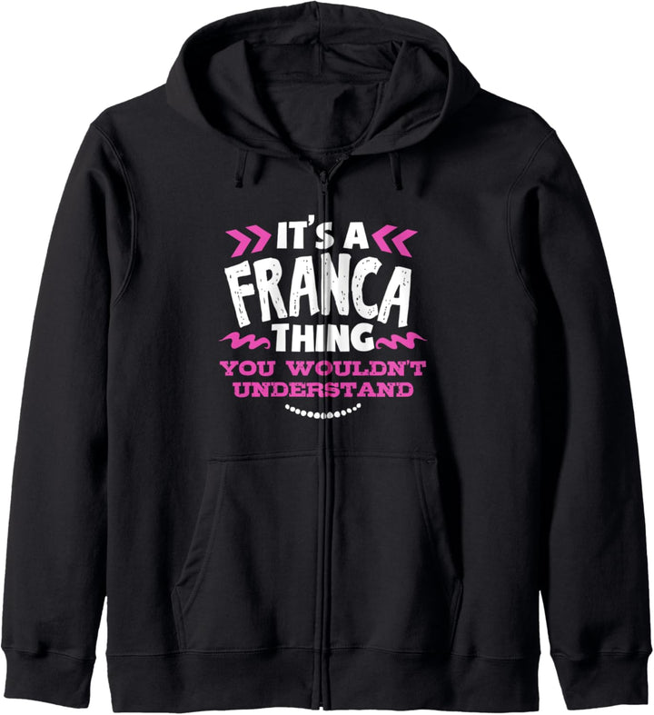 Franca personalisiertes Geschenk Es ist Franca Thing Kapuzenjacke