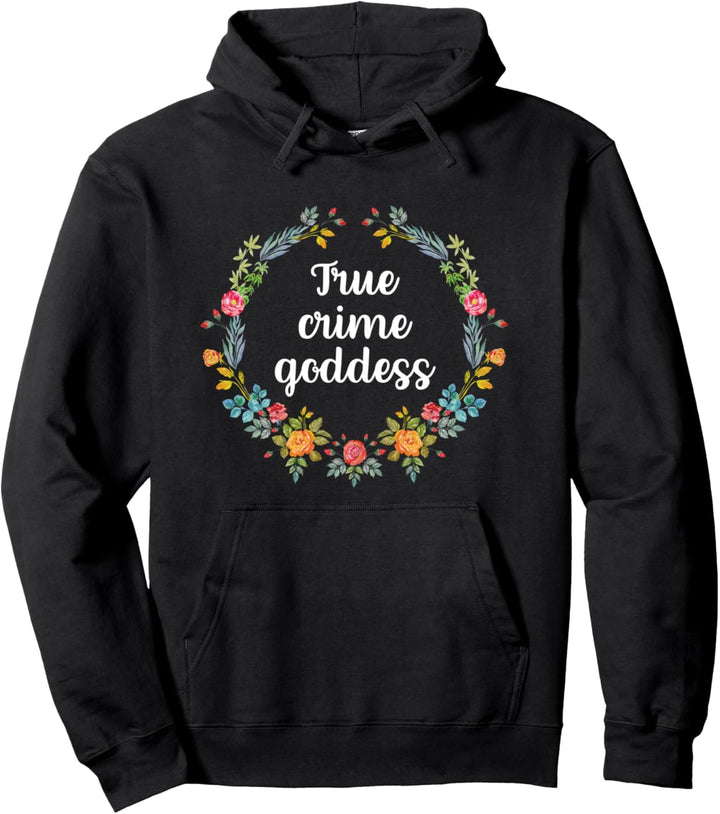 True Crime Goddess Funny Murderino True Crime Lover Pullover Hoodie