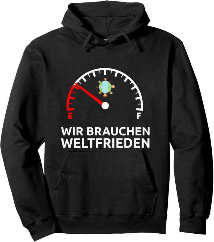 Wir Brauchen Weltfrieden Pullover Hoodie