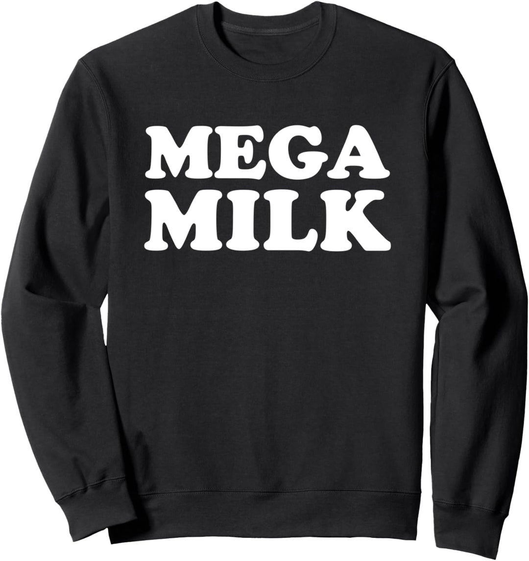 Mega Milk - Big Boobs Breast Milk Funny Titties For Woman Sweatshirt