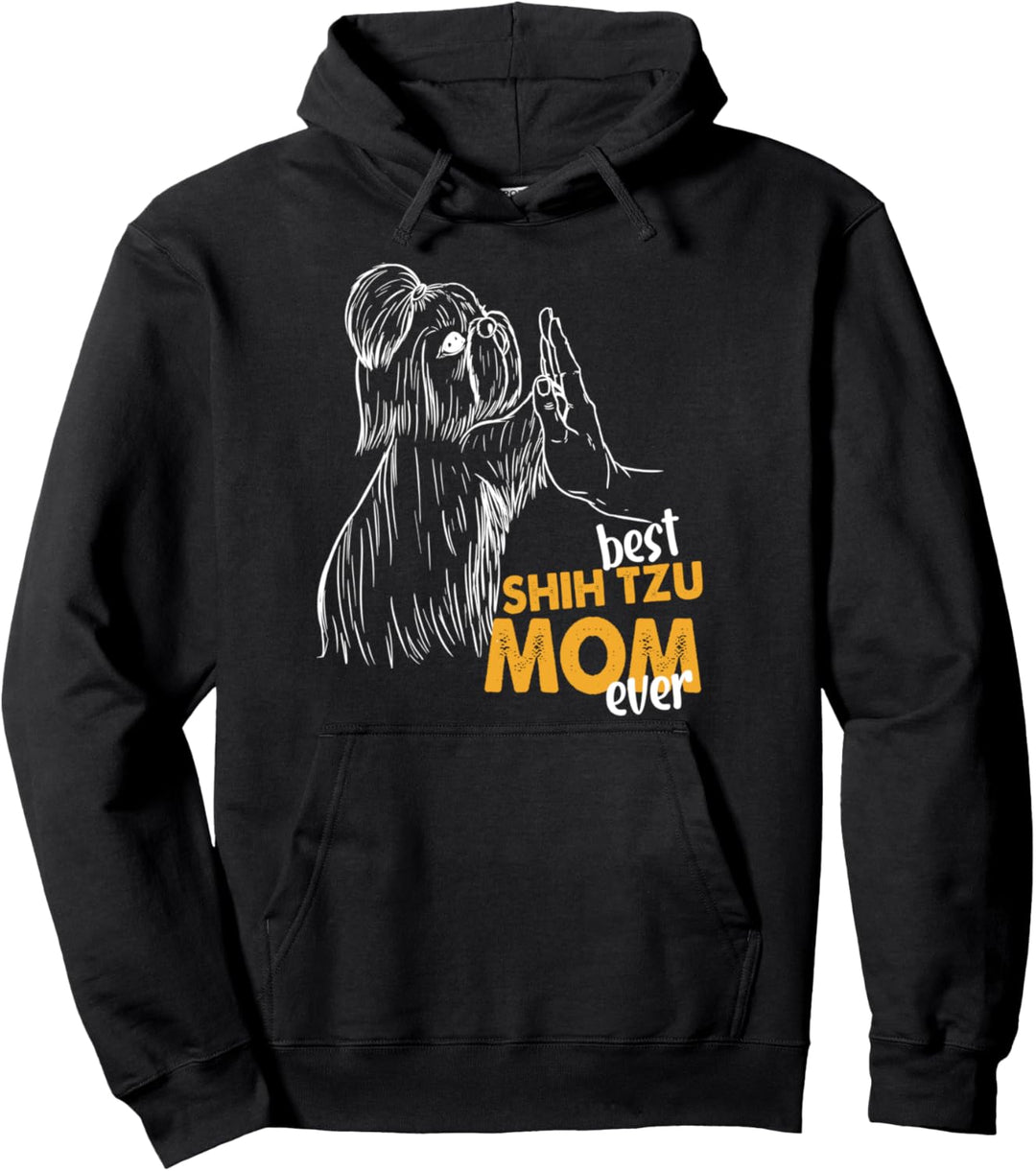 Best Shih Tzu Mom Ever Shih Tzu Pulli Shih Tzu Mama Pullover Hoodie