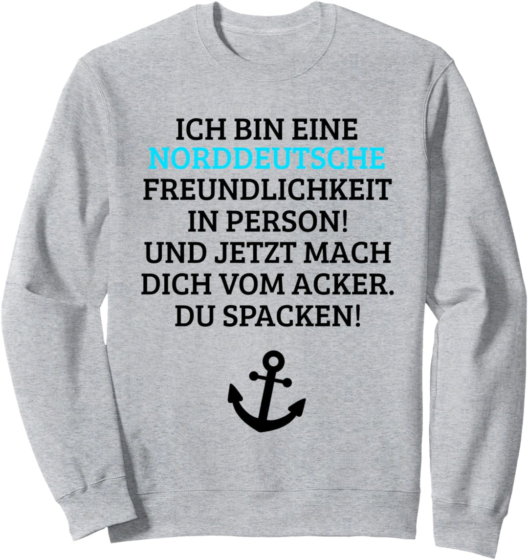 Norddeutsche freundliche Person - Deutschland Sweatshirt