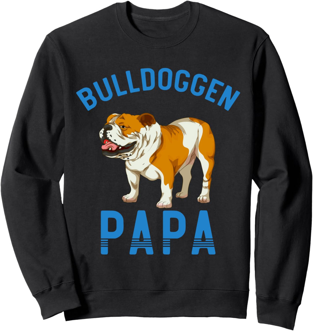 Hunde Papa Bulldogge Haustier Vatertag Englische Bulldogge Sweatshirt