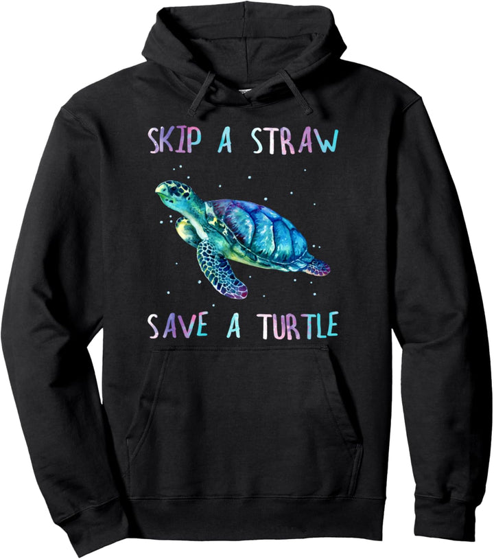 Turtle Watercolor Sea Ocean Skip a Straw Save the Turtle Pullover Hoodie