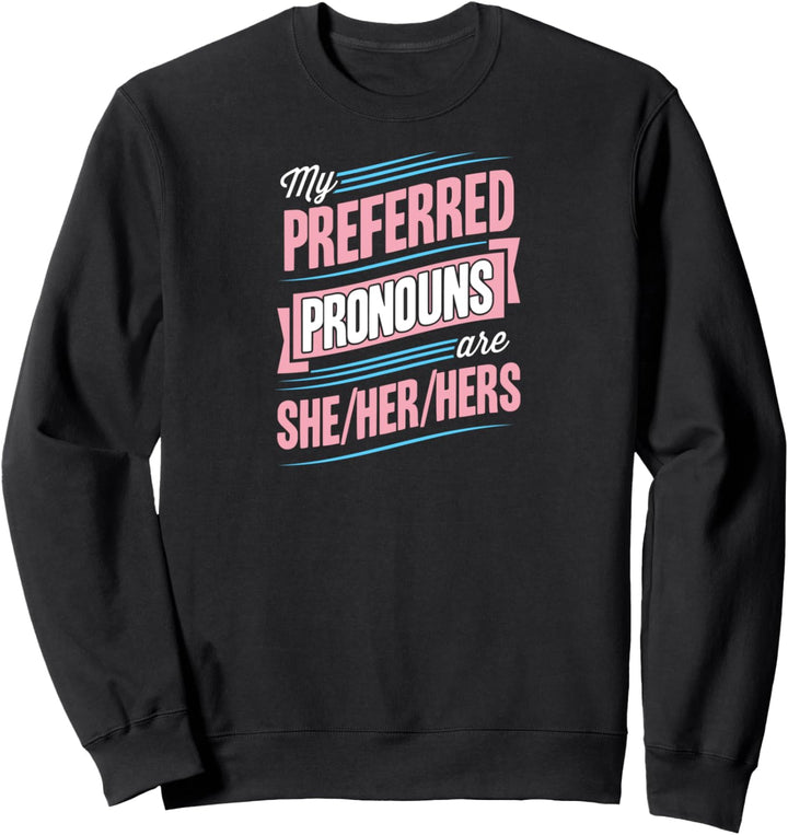 Meine bevorzugten Pronomen sind sie ihr ihr Transgender Trans Sweatshirt