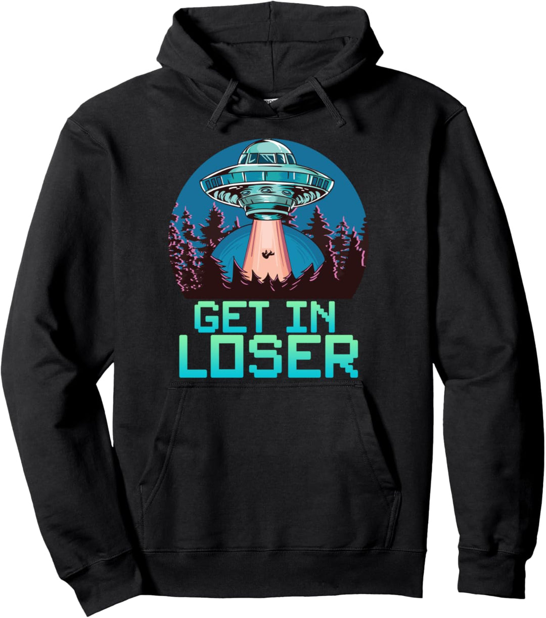 Funny UFO Alien Get In Loser Spaceship Pun Alien Pullover Hoodie