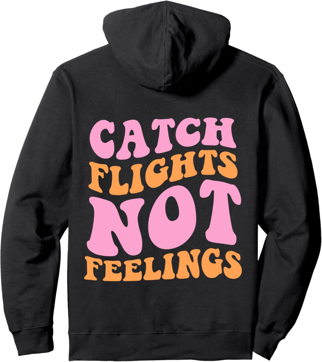 Fatch Flights not Feelings Travel Pullover Hoodie