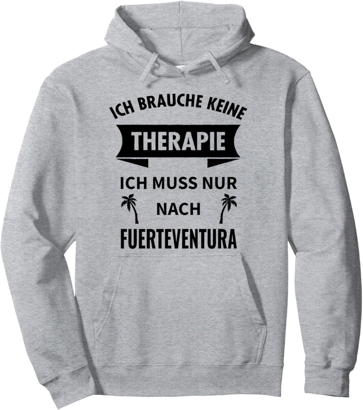 Fuerteventura Therapie Kanaren Spanien Urlaub Geschenk Pullover Hoodie