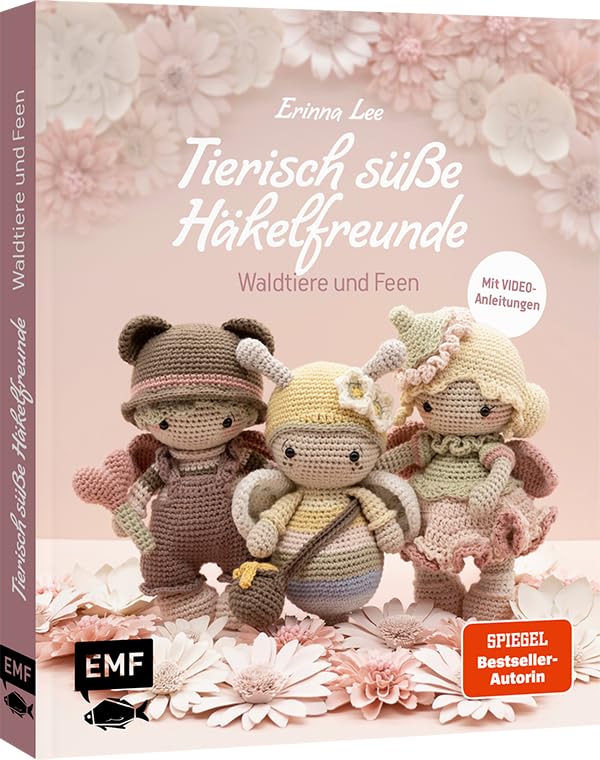 Tierisch süsse Häkelfreunde – Waldtiere und Feen: Zauberhafte Amigurumis von der beliebten Häkel-Des