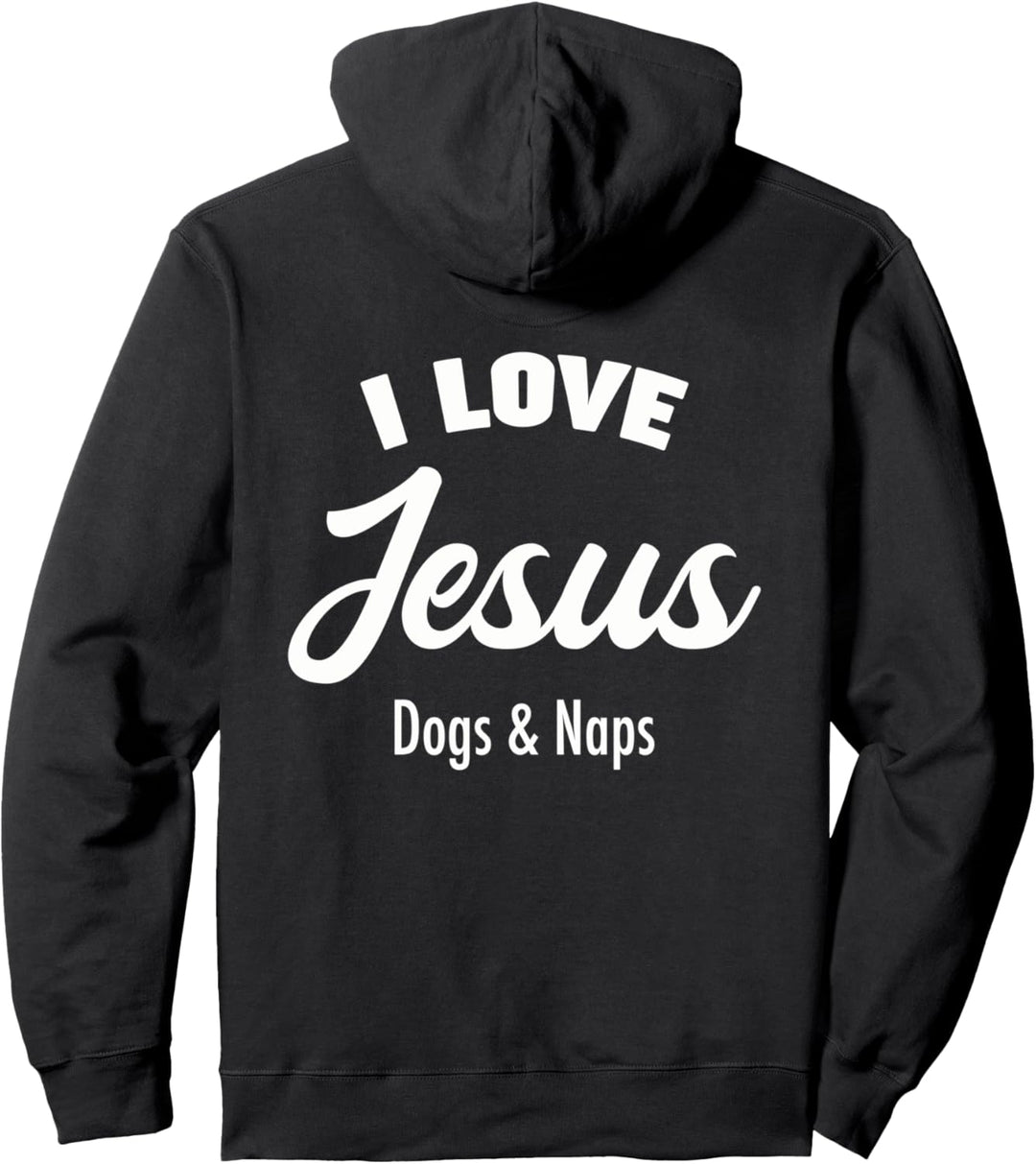 I Love Jesus Dogs And Naps Church Christ Catholic Cross Pullover Hoodie