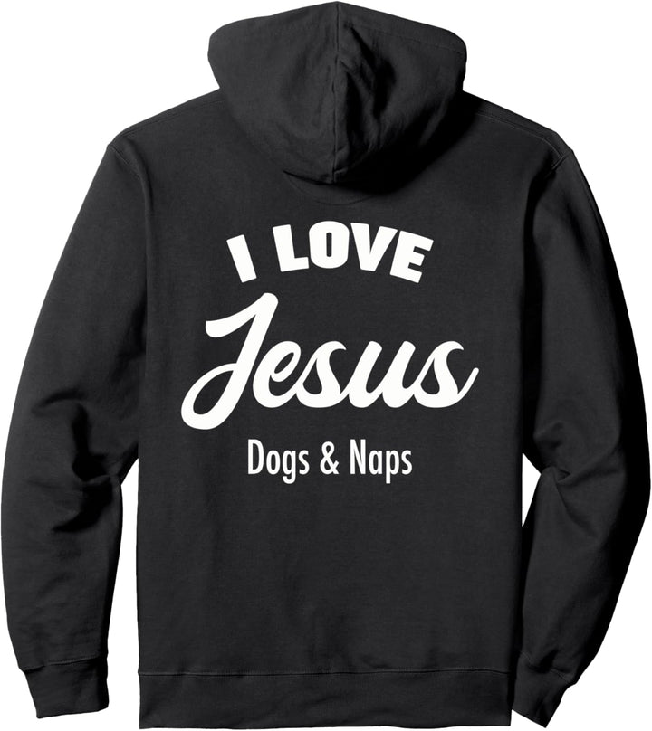 I Love Jesus Dogs And Naps Church Christ Catholic Cross Pullover Hoodie